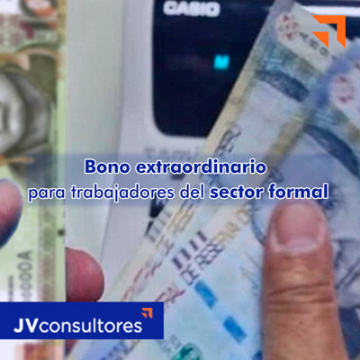 BONO EXTRAORDINARIO PARA TRABAJADORES FORMALES